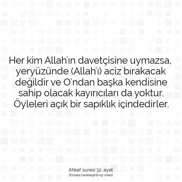 Ayetbul | Kuran Mealleri | Quran | Ahkaf suresi 32. ayet