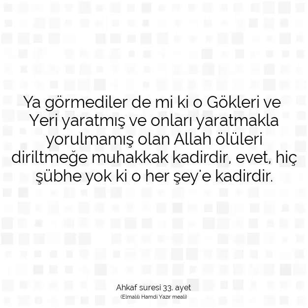 Ayetbul | Kuran Mealleri | Quran | Ahkaf suresi 33. ayet