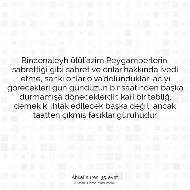 Ayetbul | Kuran Mealleri | Quran | Ahkaf suresi 35. ayet