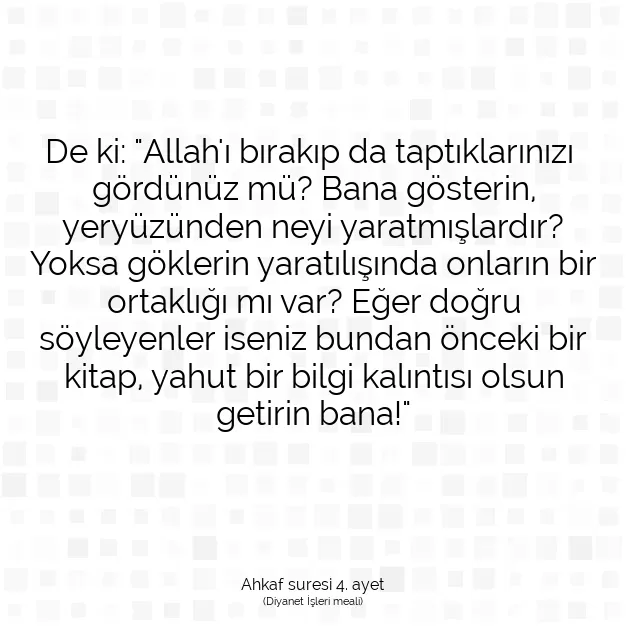 Ayetbul | Kuran Mealleri | Quran | Ahkaf suresi 4. ayet