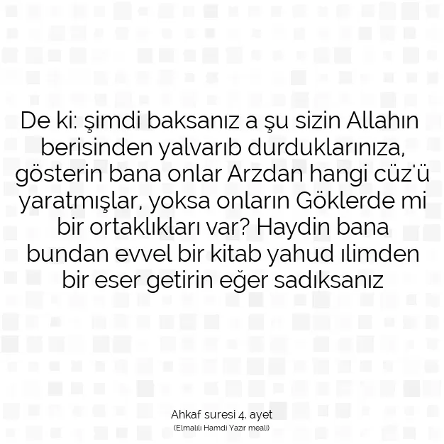 Ayetbul | Kuran Mealleri | Quran | Ahkaf suresi 4. ayet