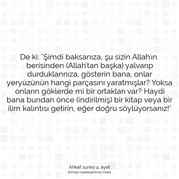 Ayetbul | Kuran Mealleri | Quran | Ahkaf suresi 4. ayet