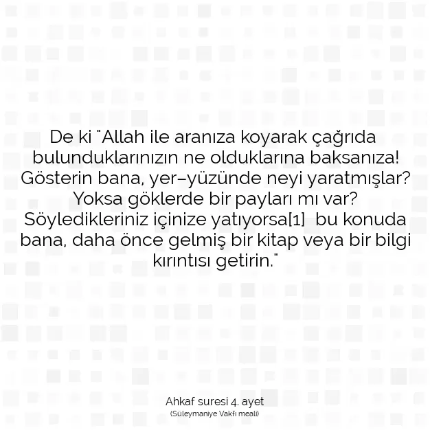 Ayetbul | Kuran Mealleri | Quran | Ahkaf suresi 4. ayet