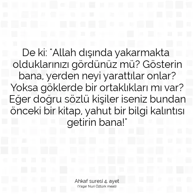 Ayetbul | Kuran Mealleri | Quran | Ahkaf suresi 4. ayet