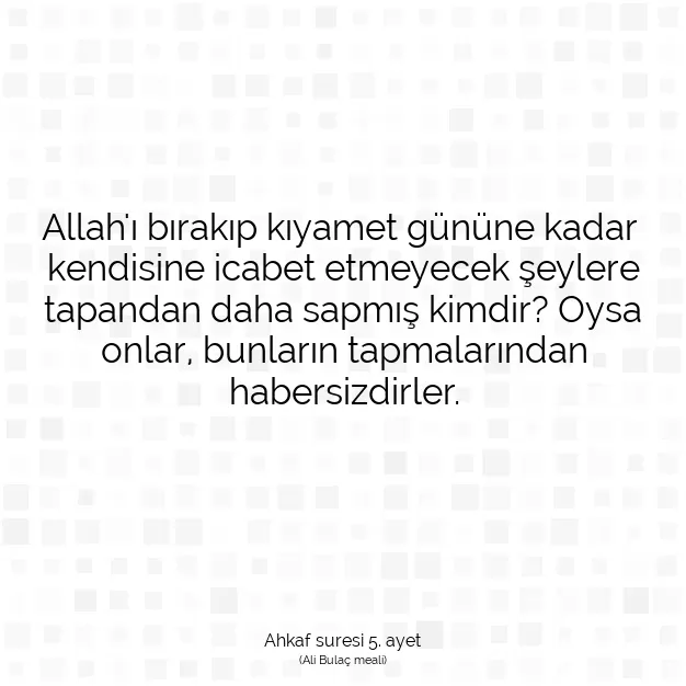 Ayetbul | Kuran Mealleri | Quran | Ahkaf suresi 5. ayet