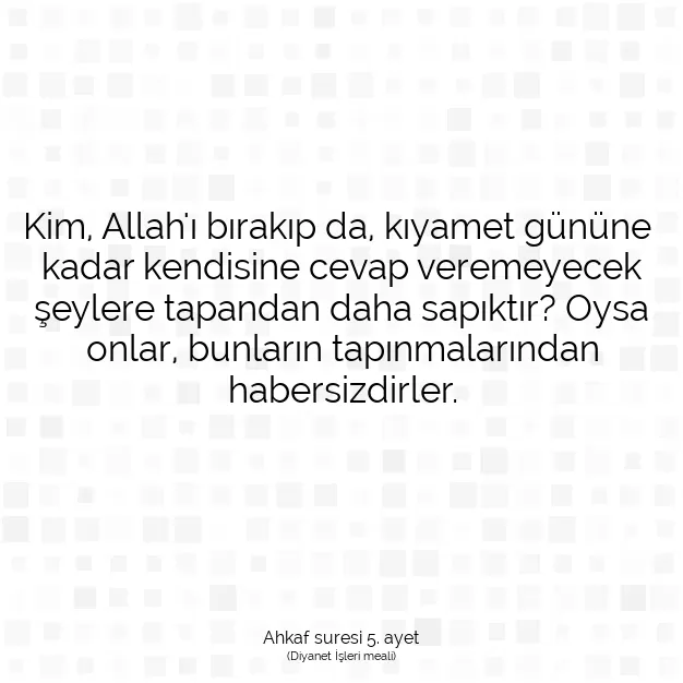 Ayetbul | Kuran Mealleri | Quran | Ahkaf suresi 5. ayet