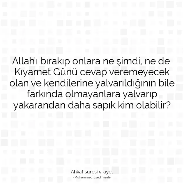 Ayetbul | Kuran Mealleri | Quran | Ahkaf suresi 5. ayet