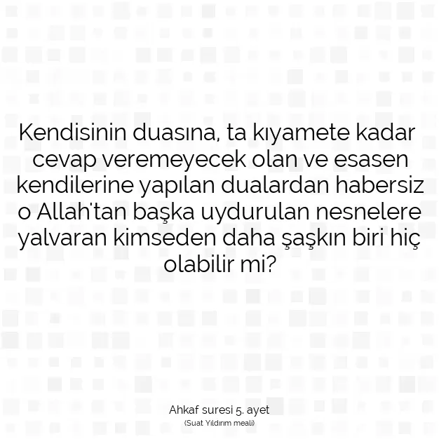 Ayetbul | Kuran Mealleri | Quran | Ahkaf suresi 5. ayet