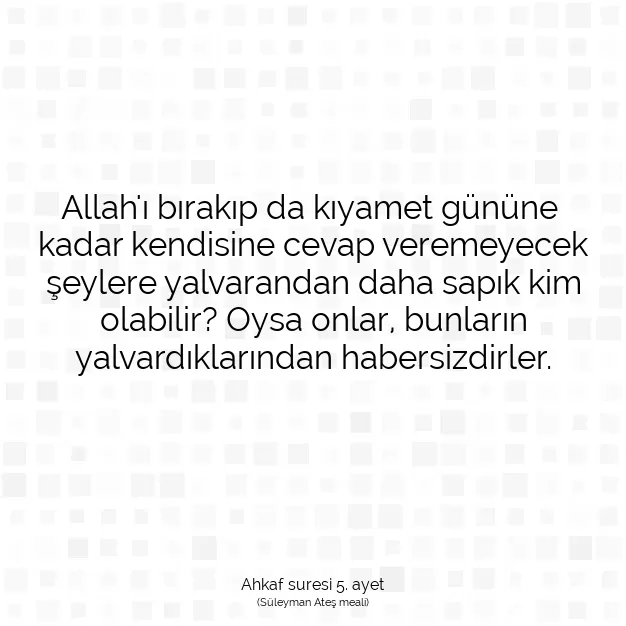 Ayetbul | Kuran Mealleri | Quran | Ahkaf suresi 5. ayet