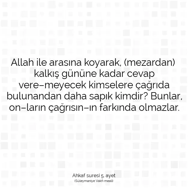 Ayetbul | Kuran Mealleri | Quran | Ahkaf suresi 5. ayet