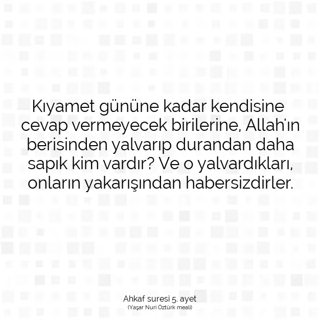 Ayetbul | Kuran Mealleri | Quran | Ahkaf suresi 5. ayet