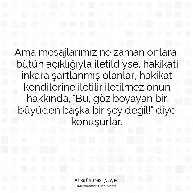 Ayetbul | Kuran Mealleri | Quran | Ahkaf suresi 7. ayet