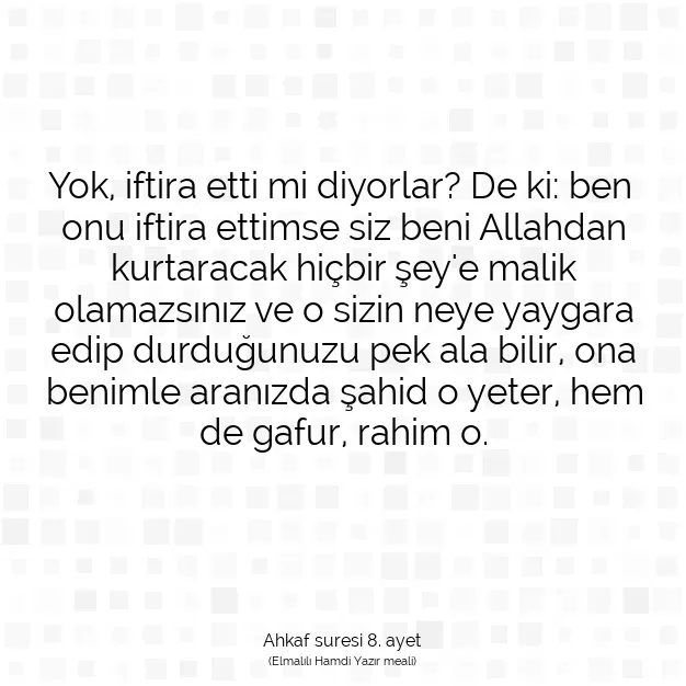 Ayetbul | Kuran Mealleri | Quran | Ahkaf suresi 8. ayet