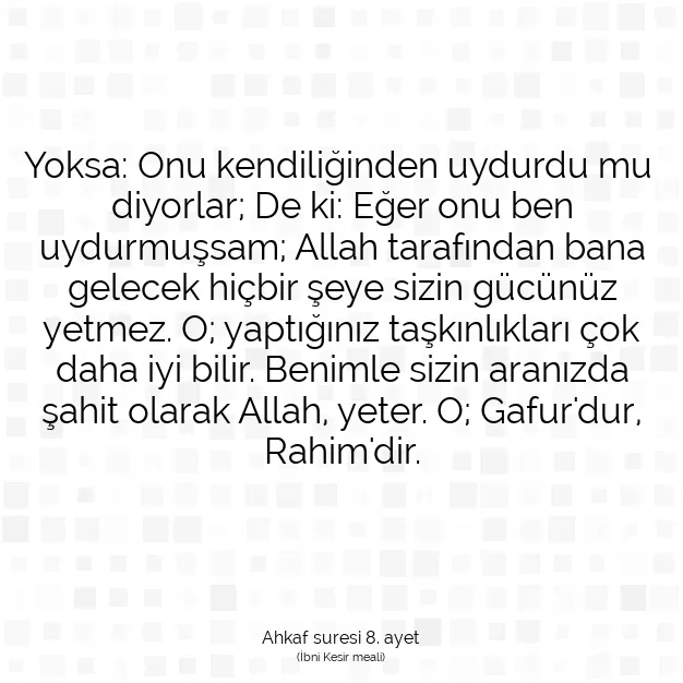 Ayetbul | Kuran Mealleri | Quran | Ahkaf suresi 8. ayet