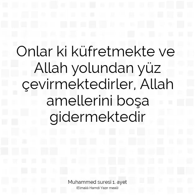 Ayetbul | Kuran Mealleri | Quran | Muhammed suresi 1. ayet