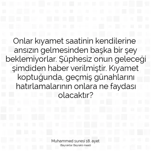 Ayetbul | Kuran Mealleri | Quran | Muhammed suresi 18. ayet