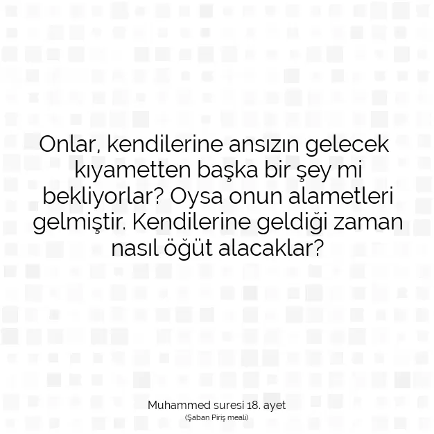 Ayetbul | Kuran Mealleri | Quran | Muhammed suresi 18. ayet