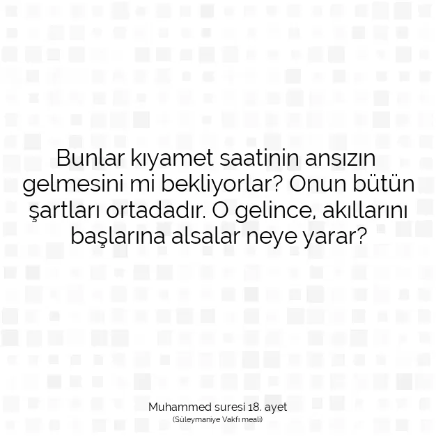 Ayetbul | Kuran Mealleri | Quran | Muhammed suresi 18. ayet