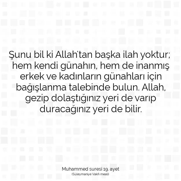 Ayetbul | Kuran Mealleri | Quran | Muhammed suresi 19. ayet