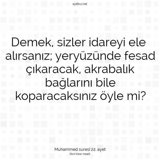 Ayetbul | Kuran Mealleri | Quran | Muhammed suresi 22. ayet