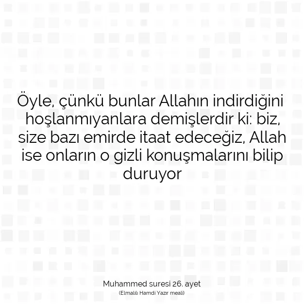 Ayetbul | Kuran Mealleri | Quran | Muhammed suresi 26. ayet