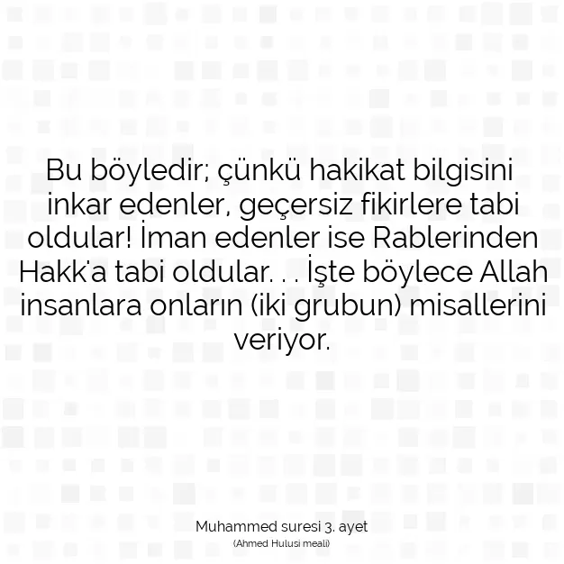 Ayetbul | Kuran Mealleri | Quran | Muhammed suresi 3. ayet