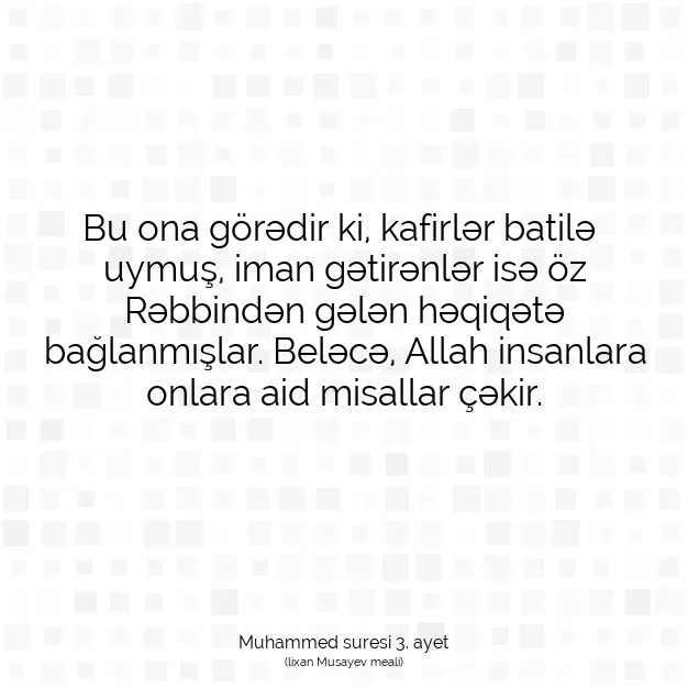 Ayetbul | Kuran Mealleri | Quran | Muhammed suresi 3. ayet