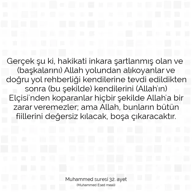 Ayetbul | Kuran Mealleri | Quran | Muhammed suresi 32. ayet