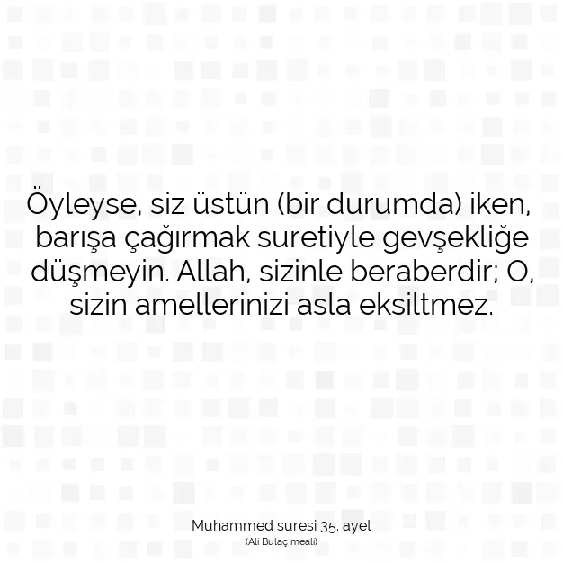 Ayetbul | Kuran Mealleri | Quran | Muhammed suresi 35. ayet