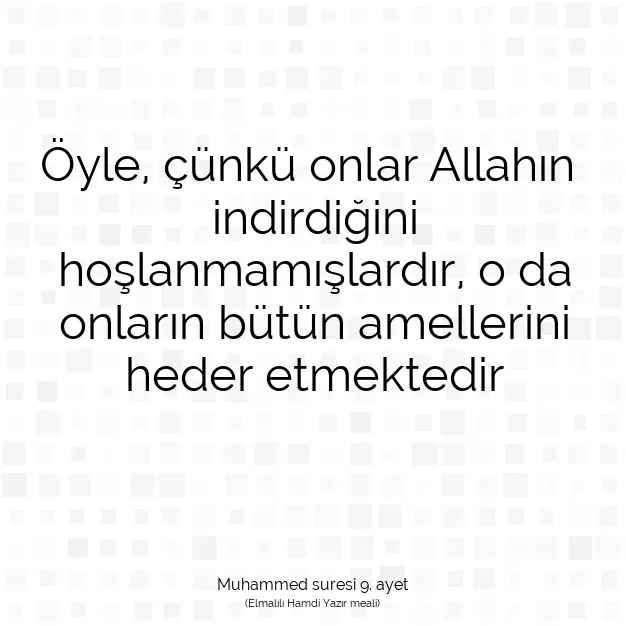 Ayetbul | Kuran Mealleri | Quran | Muhammed suresi 9. ayet