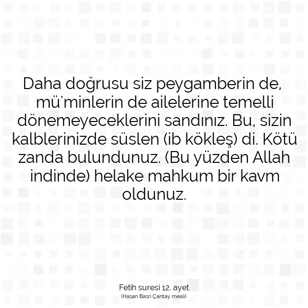 Ayetbul | Kuran Mealleri | Quran | Fetih suresi 12. ayet