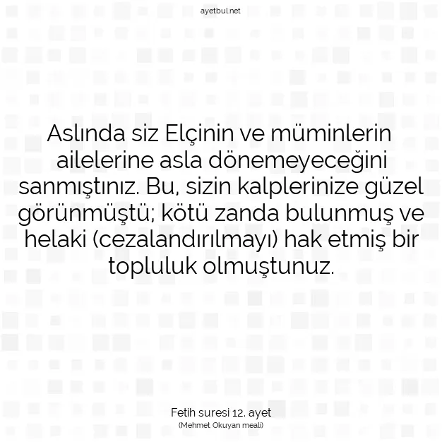 Ayetbul | Kuran Mealleri | Quran | Fetih suresi 12. ayet