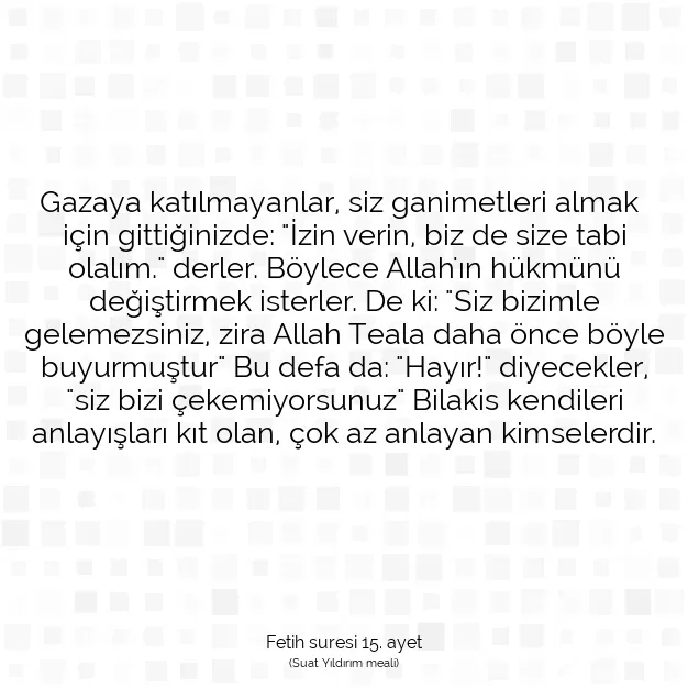 Ayetbul | Kuran Mealleri | Quran | Fetih suresi 15. ayet