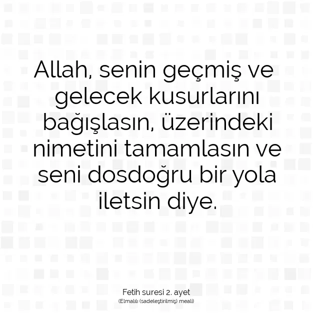 Ayetbul | Kuran Mealleri | Quran | Fetih suresi 2. ayet