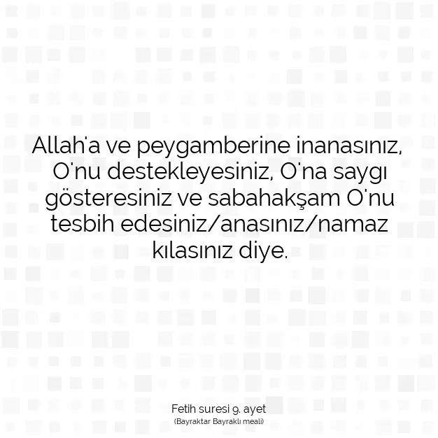 Ayetbul | Kuran Mealleri | Quran | Fetih suresi 9. ayet