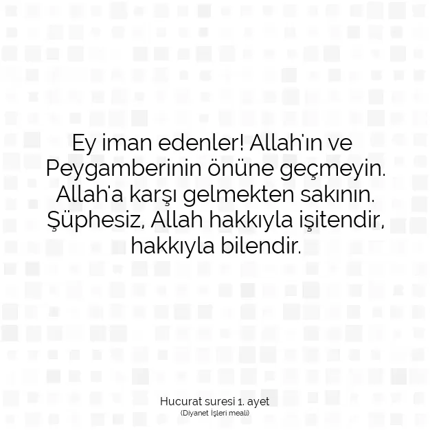 Ayetbul | Kuran Mealleri | Quran | Hucurat suresi 1. ayet