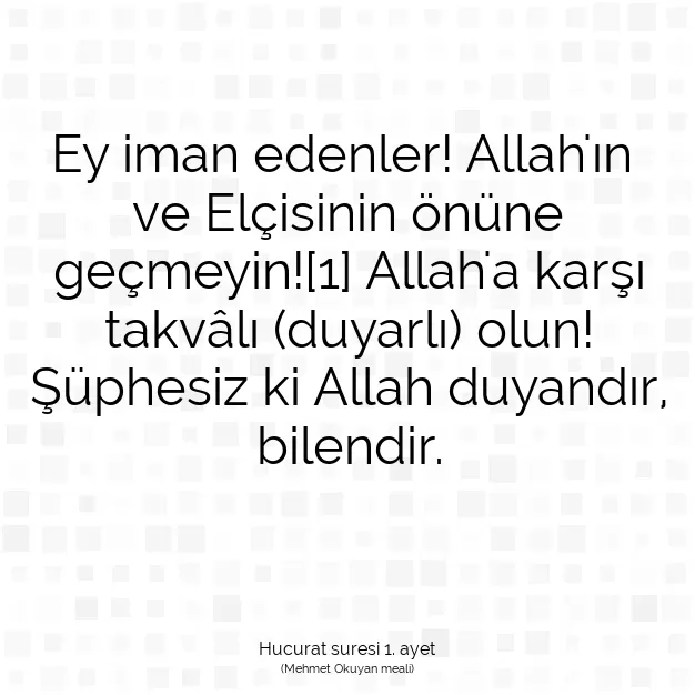 Ayetbul | Kuran Mealleri | Quran | Hucurat suresi 1. ayet