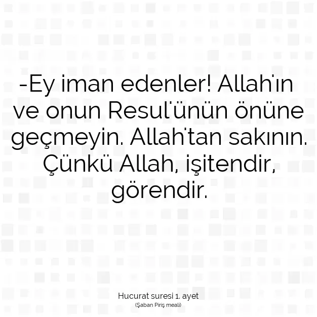 Ayetbul | Kuran Mealleri | Quran | Hucurat suresi 1. ayet