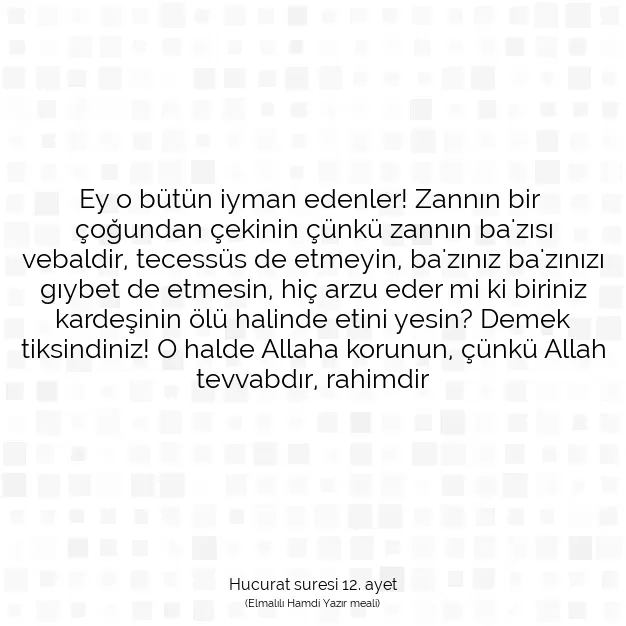 Ayetbul | Kuran Mealleri | Quran | Hucurat suresi 12. ayet