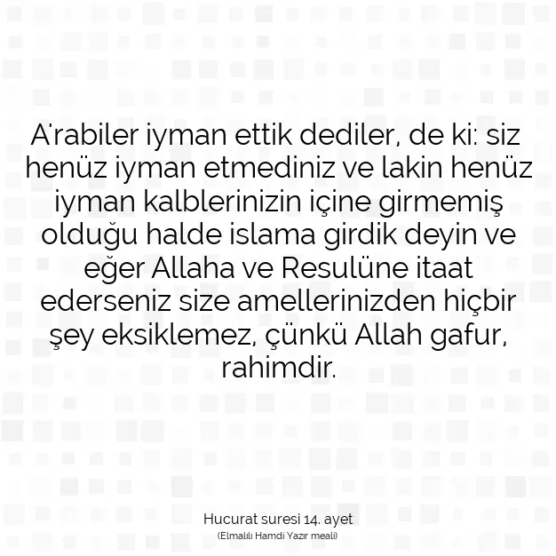 Ayetbul | Kuran Mealleri | Quran | Hucurat suresi 14. ayet