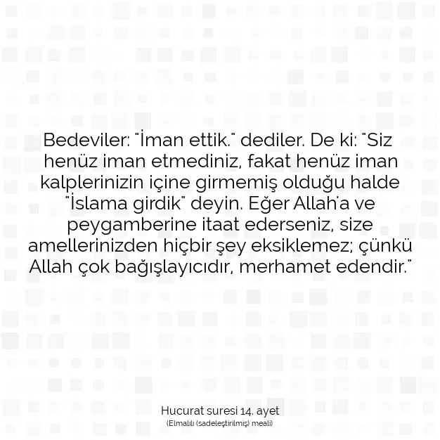 Ayetbul | Kuran Mealleri | Quran | Hucurat suresi 14. ayet