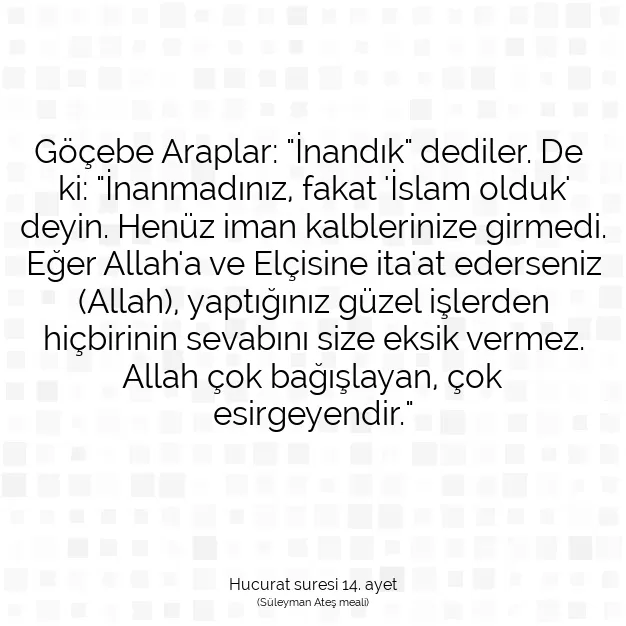 Ayetbul | Kuran Mealleri | Quran | Hucurat suresi 14. ayet