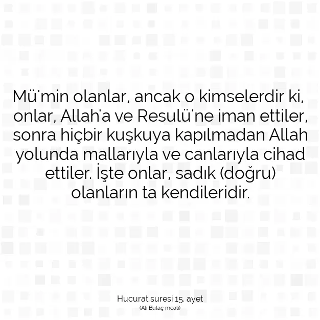 Ayetbul | Kuran Mealleri | Quran | Hucurat suresi 15. ayet