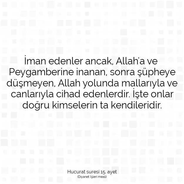 Ayetbul | Kuran Mealleri | Quran | Hucurat suresi 15. ayet