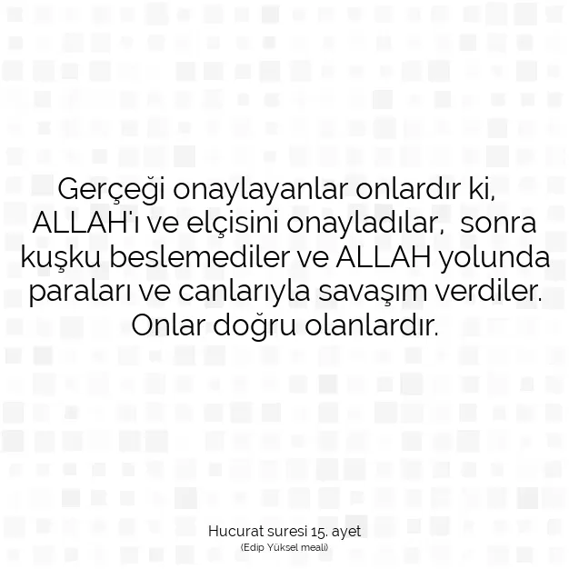 Ayetbul | Kuran Mealleri | Quran | Hucurat suresi 15. ayet