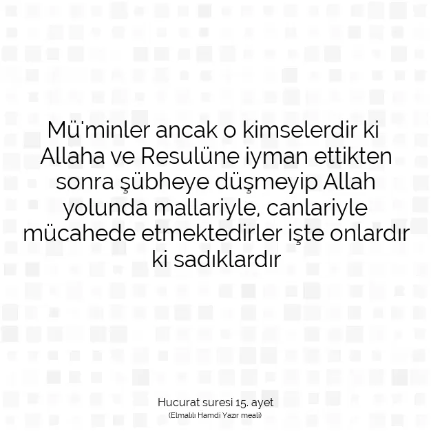 Ayetbul | Kuran Mealleri | Quran | Hucurat suresi 15. ayet