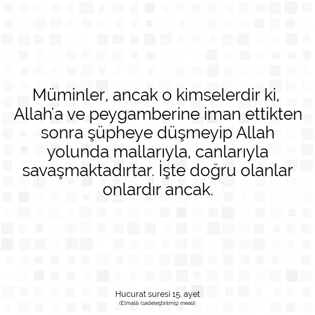 Ayetbul | Kuran Mealleri | Quran | Hucurat suresi 15. ayet