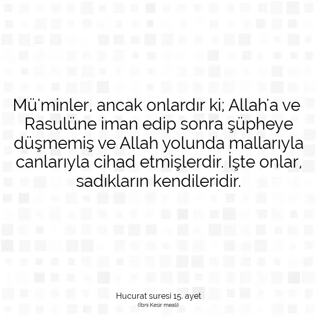 Ayetbul | Kuran Mealleri | Quran | Hucurat suresi 15. ayet