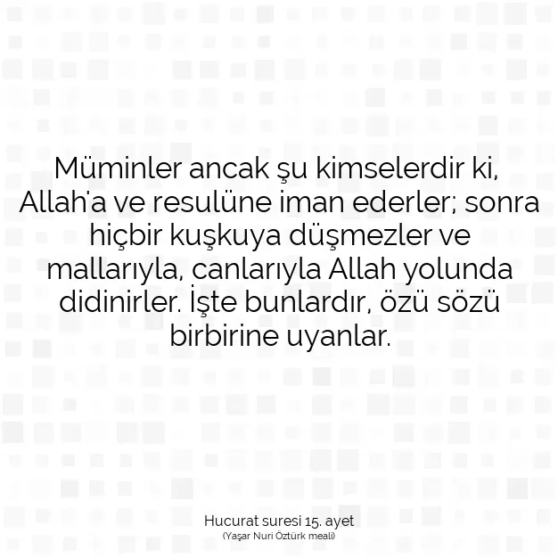 Ayetbul | Kuran Mealleri | Quran | Hucurat suresi 15. ayet