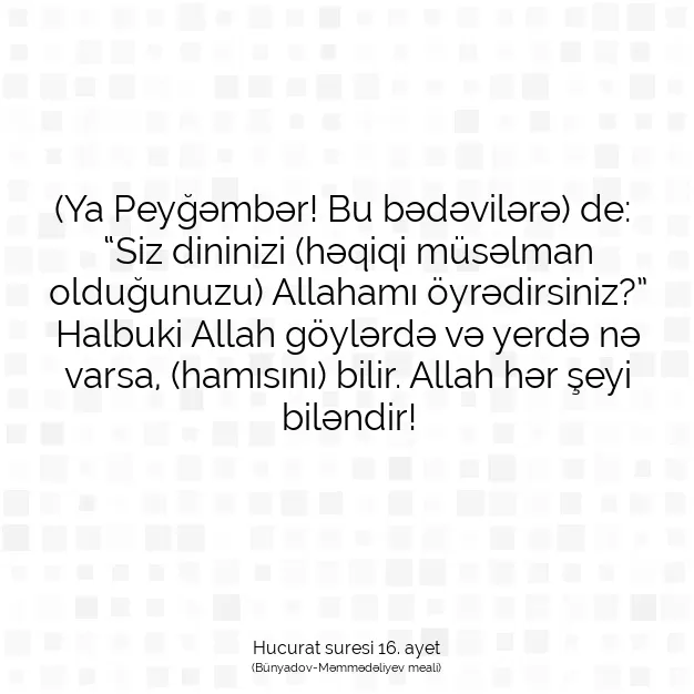 Ayetbul | Kuran Mealleri | Quran | Hucurat suresi 16. ayet